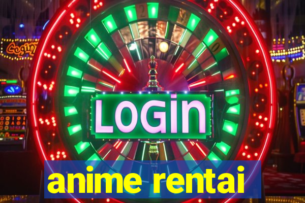 anime rentai